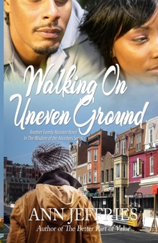 Paperback Walking on Uneven Ground: Family Reunion--Wisdom of the Ancestors series Book