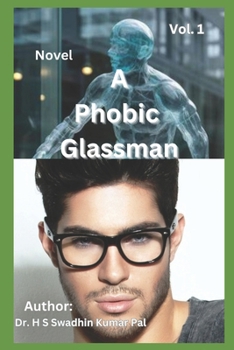 A Phobic Glassman - Vol.1