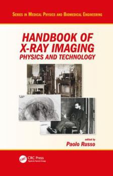 Hardcover Handbook of X-Ray Imaging: Physics and Technology Book