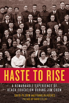 Paperback Haste to Rise: A Remarkable Experience of Black Education During Jim Crow Book