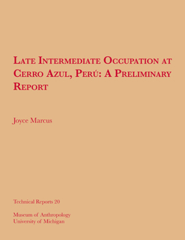 Paperback Late Intermediate Occupation at Cerro Azul, Perú, a Preliminary Report: Volume 20 Book