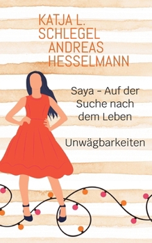 Paperback Saya - Auf der Suche nach dem Leben: Band 2 - Unwägbarkeiten [German] Book