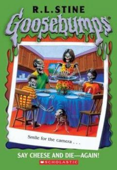 Say Cheese and Die-Again! (Goosebumps, #44)