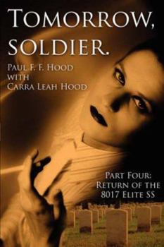 Paperback Tomorrow, soldier.: Part Four: Return of the 8017 Elite SS Book