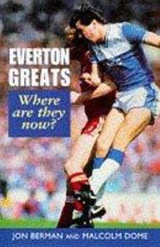 Hardcover Everton Greats: Where Are They Now? Book