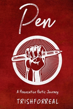 Paperback Pen: A Provocative Poetic Journey Book