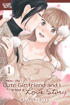 Paperback How My Cute Girlfriend and I Started a Love Story, Volume 1 Book