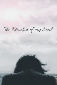 Paperback The Shadow of My Soul Book