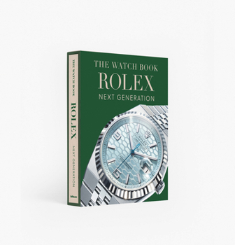 Hardcover The Watch Book Rolex Next Generation: Special Edition Book