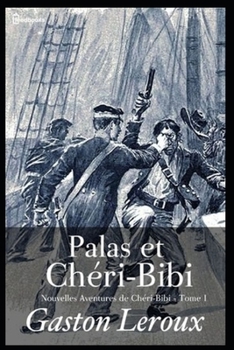 Palas Et Cheri-Bibi - Book #3 of the Chéri-Bibi