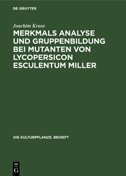 Hardcover Merkmals Analyse Und Gruppenbildung Bei Mutanten Von Lycopersicon Esculentum Miller [German] Book
