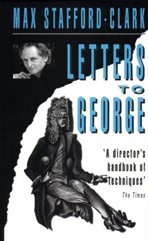 Paperback Letters to George: The Account of a Rehearsal Book