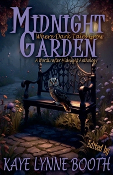 Midnight Garden: Where Dark Tales Grow (Midnight Anthology)