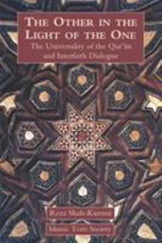 Paperback The Other in the Light of the One: The Universality of the Qur'an and Interfaith Dialogue Book