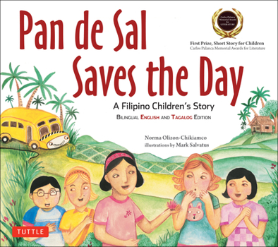 Paperback Pan de Sal Saves the Day: An Award-Winning Children's Story from the Philippines [New Bilingual English and Tagalog Edition] Book