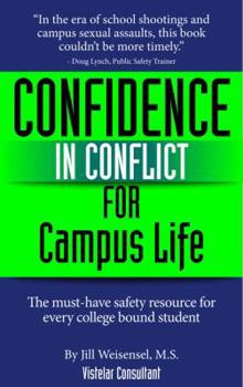Paperback Confidence In Conflict For Campus Life: The must-have safety resource for every college-bound student Book