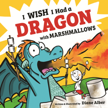 Library Binding I Wish I Had a Dragon with Marshmallows Book