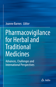 Hardcover Pharmacovigilance for Herbal and Traditional Medicines: Advances, Challenges and International Perspectives Book