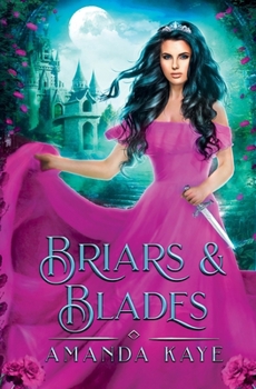 Briars & Blades: A Sleeping Beauty Fairy Tale Retelling
