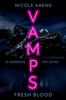 Vamps: Fresh Blood - Book #1 of the Vamps