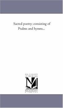 Paperback Sacred Poetry; Consisting of Psalms and Hymns... Book