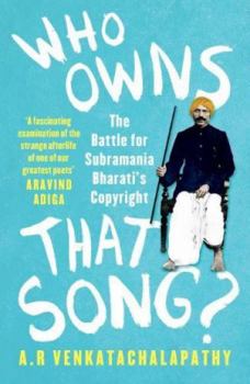 Hardcover Who owns that song?: The Battle for Subramania Bharati s Copyright Book