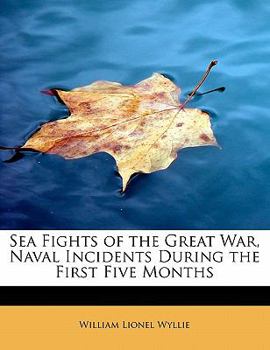 Sea Fights of the Great War, Naval Incidents During the First Five Months
