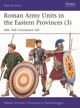 Paperback Roman Army Units in the Eastern Provinces (3): 4th-5th Centuries AD Book