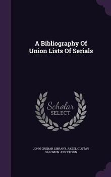 Hardcover A Bibliography Of Union Lists Of Serials Book