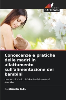 Paperback Conoscenze e pratiche delle madri in allattamento sull'alimentazione dei bambini [Italian] Book