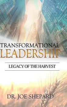 Hardcover Transformational Leadership: Legacy of the Harvest Book