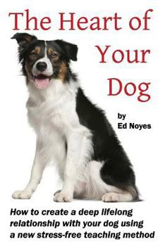 Paperback The Heart of Your Dog Book