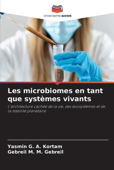 Les microbiomes en tant que systèmes vivants (French Edition)