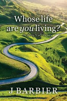 Paperback Whose Life Are You Living?: The journey to self-discovery Book