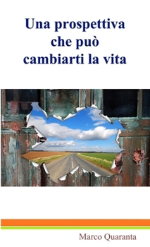 Paperback Una prospettiva che può cambiarti la vita [Italian] Book