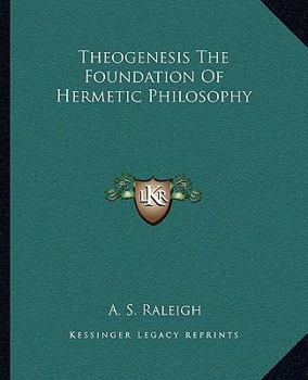 Paperback Theogenesis the Foundation of Hermetic Philosophy Book