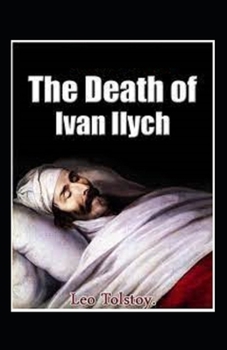 Paperback The Death of Ivan Ilych by Leo Tolstoy illustrated edition Book