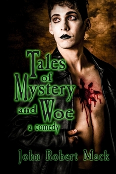 Paperback Tales of Mystery and Woe: a comedy Book