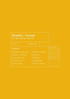 Paperback Mindful Friend: A Weekly Wellbeing Journal Book