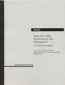 Paperback Total Force Pilot Requirements and Management: An Executive Summary Book