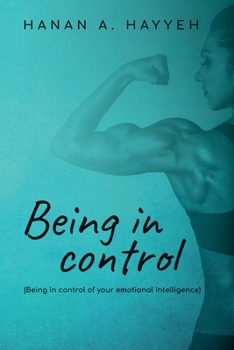 Paperback Being In Control: Being in control of your emotional intelligence Book