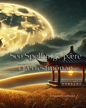 Seo Spellunge þ?re Hærfestmonan (Frisian Edition)
