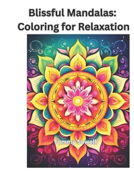 Paperback 4.Blissful Mandalas: Coloring for Relaxation Book