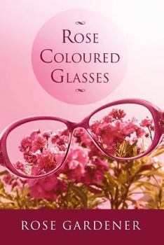 Paperback Rose Coloured Glasses Book