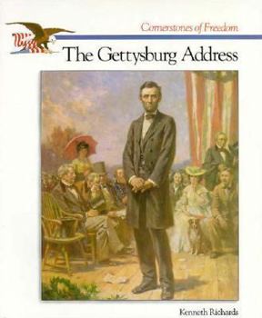 The Story of The Gettysburg Address (Cornerstones of Freedom) - Book  of the Cornerstones of Freedom