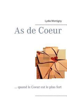 Paperback as de coeur: ... quand le coeur est le plus fort [French] Book