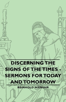 Paperback Discerning the Signs of the Times - Sermons for Today and Tomorrow Book