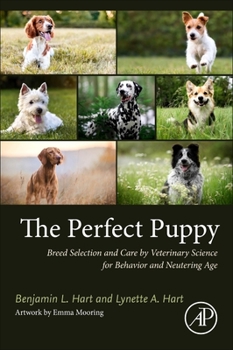 Paperback The Perfect Puppy: Breed Selection and Care by Veterinary Science for Behavior and Neutering Age Book