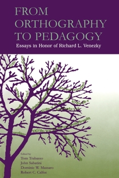Paperback From Orthography to Pedagogy: Essays in Honor of Richard L. Venezky Book