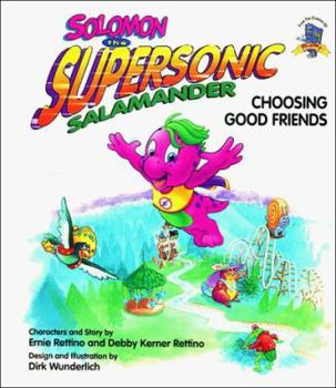 Hardcover Solomon the Supersonic Salamander: Choosing Good Friends Book